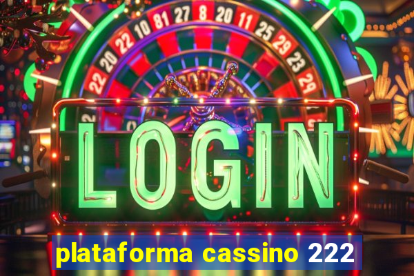 plataforma cassino 222